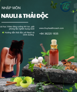 Khóa Video Nhập Môn Nauli Và Thải Độc