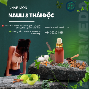 Khóa Video Nhập Môn Nauli Và Thải Độc