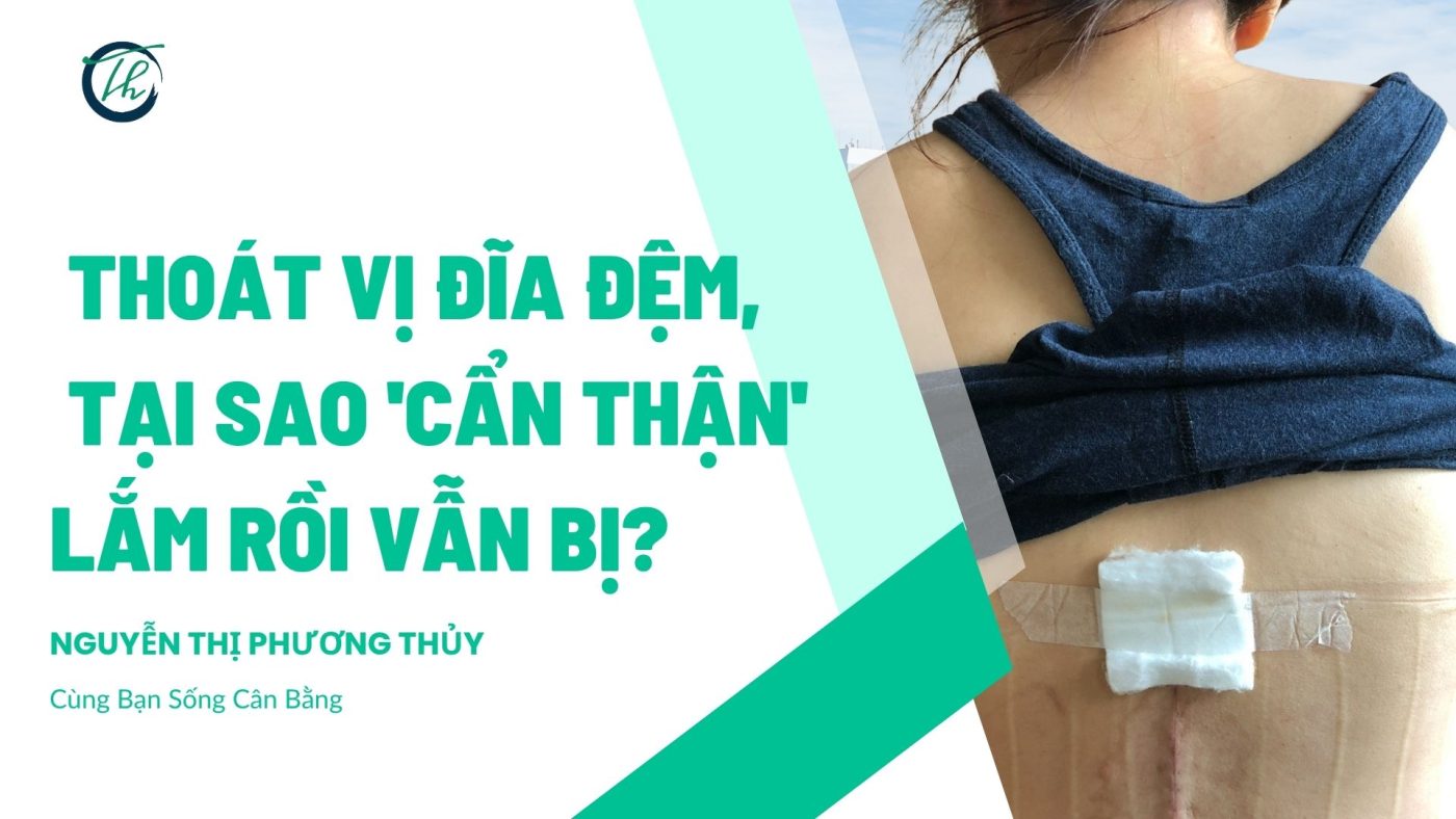 Thoát vị đĩa đệm - cẩn thận lắm rồi vẫn bị ?- Thủy Health Coach
