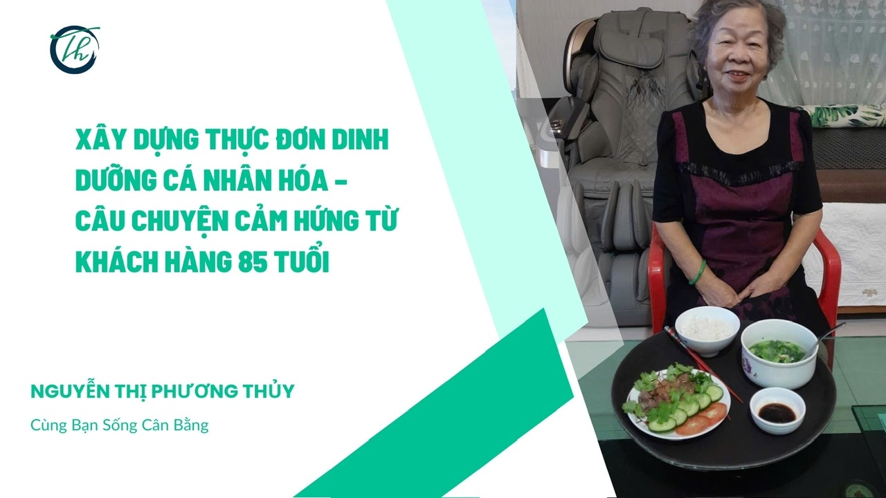 Xây dựng thực đơn cho bác Huệ 85 tuổi
